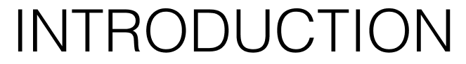 INTRODUCTION